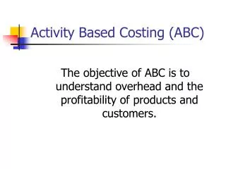 Activity Based Costing (ABC)