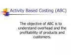 Activity Based Costing (ABC) - slide 1