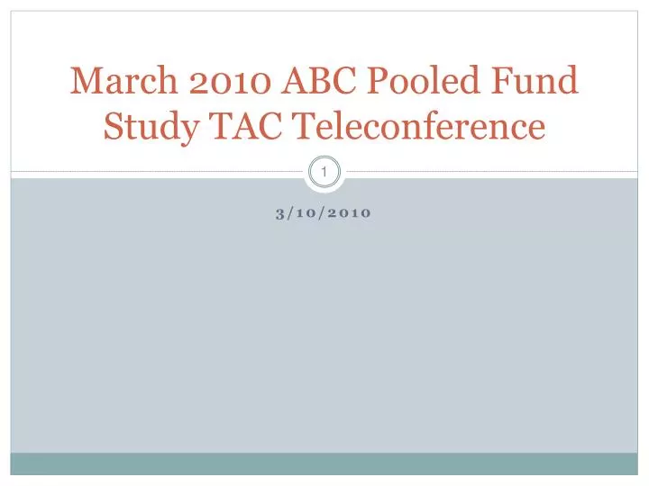 march 2010 abc pooled fund study tac teleconference