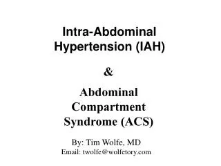 Intra-Abdominal Hypertension (IAH)