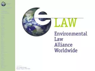 The Environmental Law Alliance Worldwide ELAW