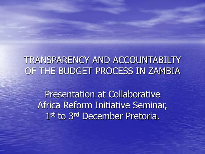 transparency and accountabilty of the budget process in zambia