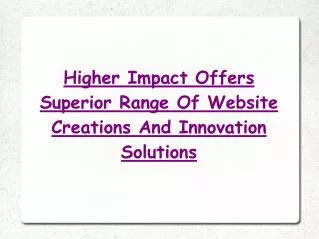 Internet Marketing Solutions by Higher Impact Inc.