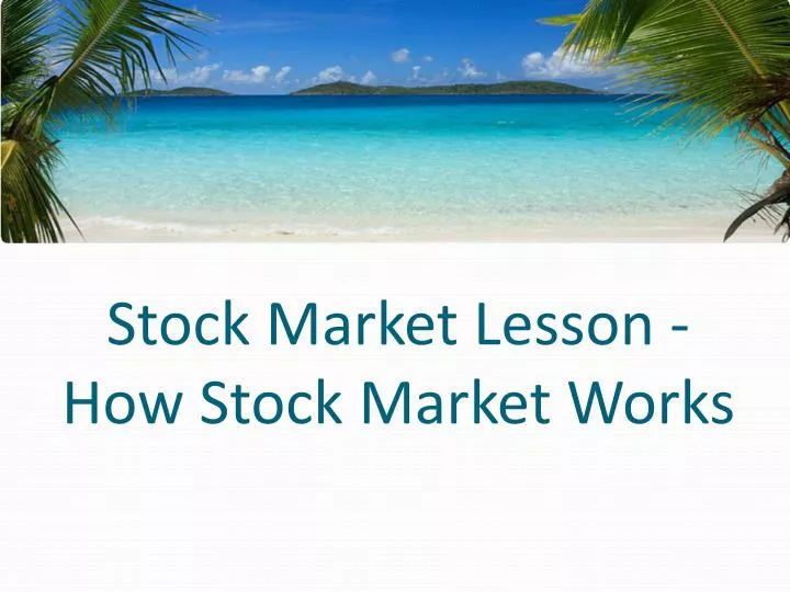 stock market lesson how stock market works