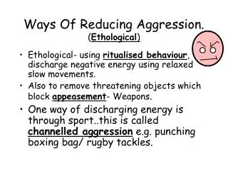 Ways Of Reducing Aggression. ( Ethological )