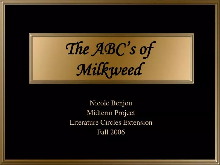 the abc s of milkweed