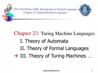 CSI 3104 /Winter 2006 : Introduction to Formal Languages Chapter 23: Turing Machine Languages