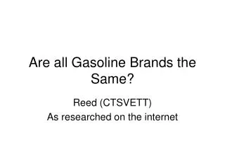 Are all Gasoline Brands the Same?