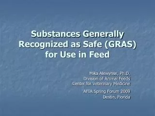 Substances Generally Recognized as Safe (GRAS) for Use in Feed