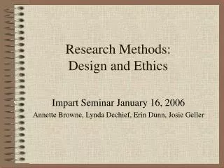 Research Methods: Design and Ethics