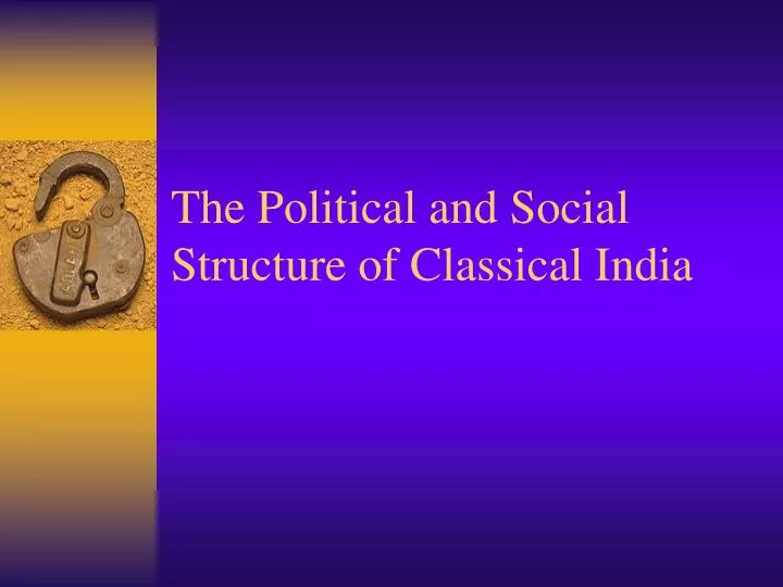 the political and social structure of classical india