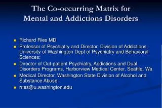 The Co-occurring Matrix for Mental and Addictions Disorders