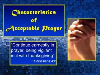 Characteristics of Acceptable Prayer