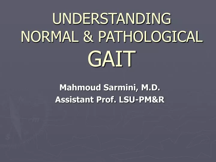 understanding normal pathological gait