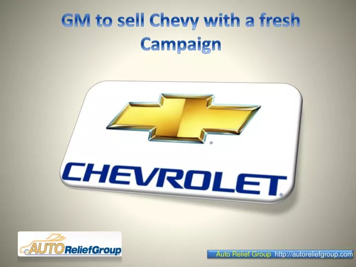 gm to sell chevy with a fresh campaign