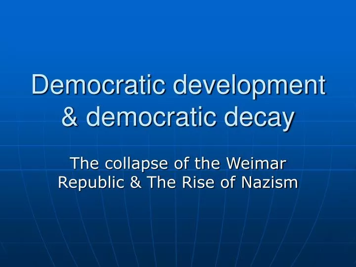 democratic development democratic decay