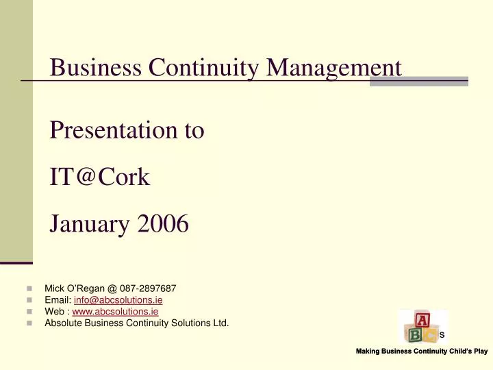 business continuity management presentation to it@cork january 2006