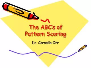 The ABC’s of Pattern Scoring
