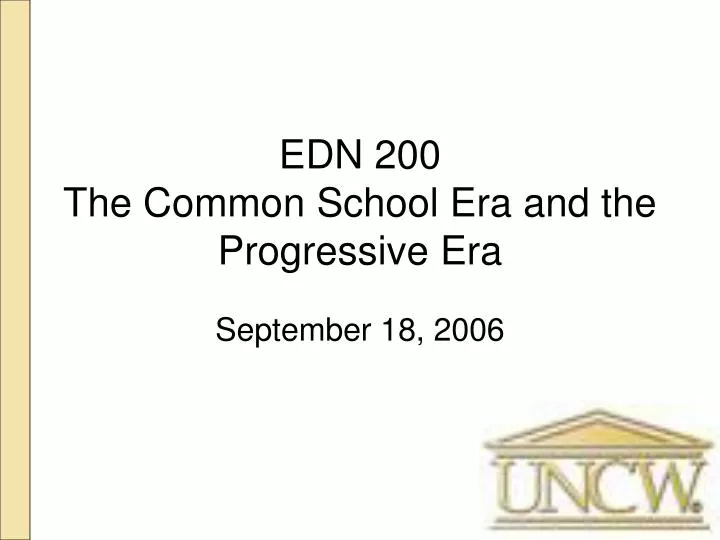 edn 200 the common school era and the progressive era