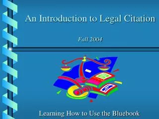 An Introduction to Legal Citation Fall 2004