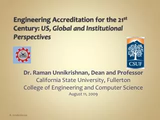 Engineering Accreditation for the 21 st Century: US, Global and Institutional Perspectives