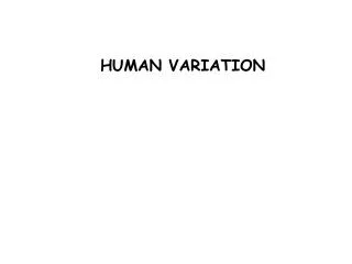 HUMAN VARIATION