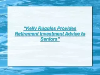 Investment Advice By Kelly Ruggles