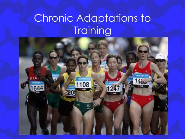 chronic adaptations to training