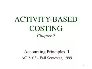 ACTIVITY-BASED COSTING Chapter 7