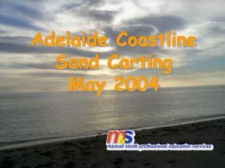Adelaide Coastline Sand Carting May 2004