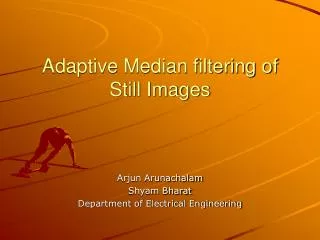 Adaptive Median filtering of Still Images