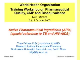 Active Pharmaceutical Ingredients (APIs) (special reference to TB and HIV/AIDS)