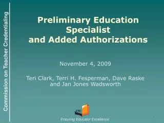 Preliminary Education Specialist and Added Authorizations