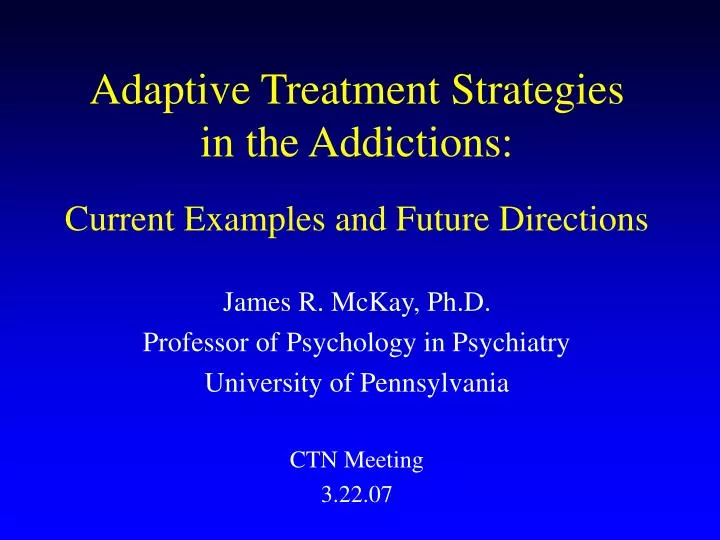 adaptive treatment strategies in the addictions current examples and future directions