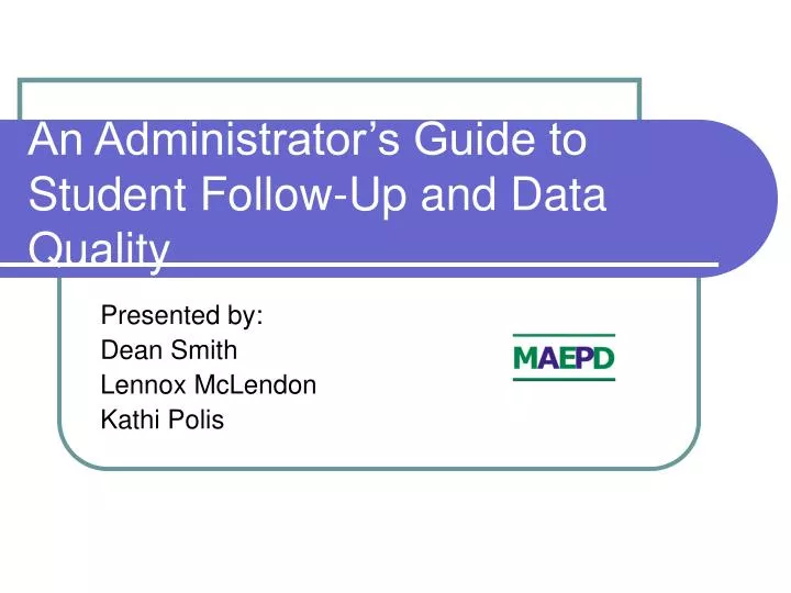 an administrator s guide to student follow up and data quality