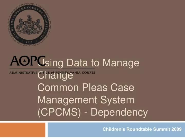 using data to manage change common pleas case management system cpcms dependency