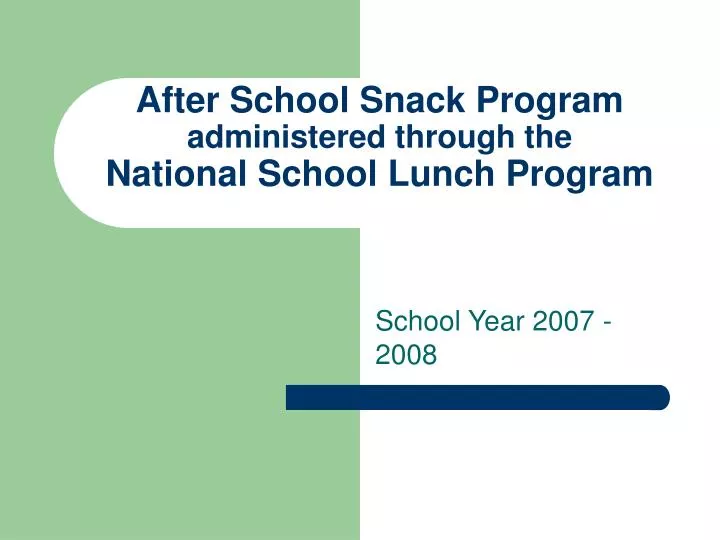 after school snack program administered through the national school lunch program