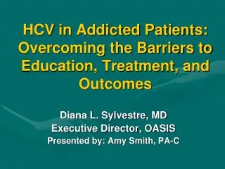 HCV in Addicted Patients: Overcoming the Barriers to Education, Treatment, and Outcomes