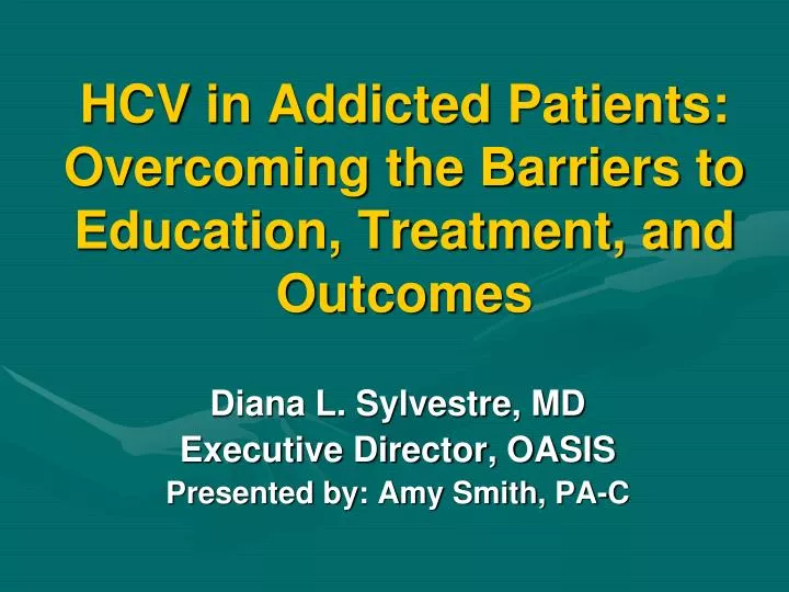 hcv in addicted patients overcoming the barriers to education treatment and outcomes