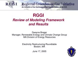 Dwayne Breger Manager, Renewable Energy and Climate Change Group MA Division of Energy Resources Electricity Restructuri