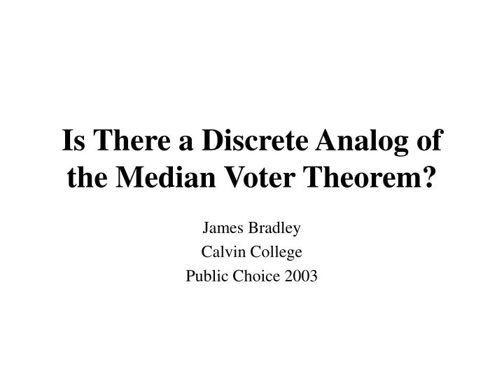 is there a discrete analog of the median voter theorem