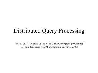 Distributed Query Processing