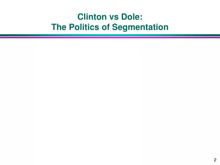 clinton vs dole the politics of segmentation