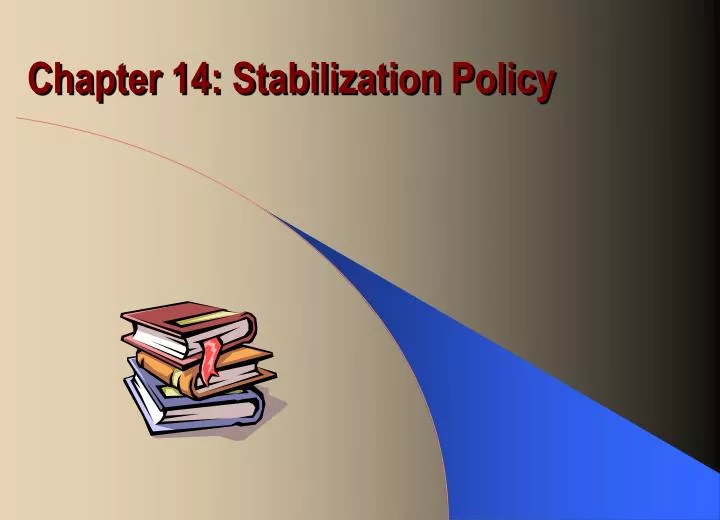 chapter 14 stabilization policy
