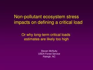 Non-pollutant ecosystem stress impacts on defining a critical load