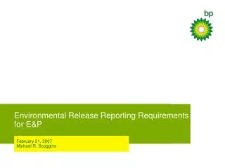 Environmental Release Reporting Requirements for E&amp;P