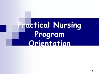 Practical Nursing Program Orientation