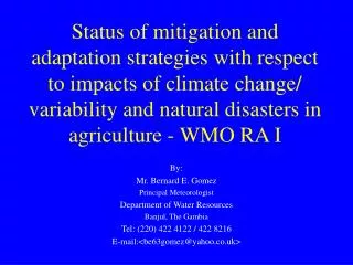 Status of mitigation and adaptation strategies with respect to impacts of climate change/ variability and natural disast