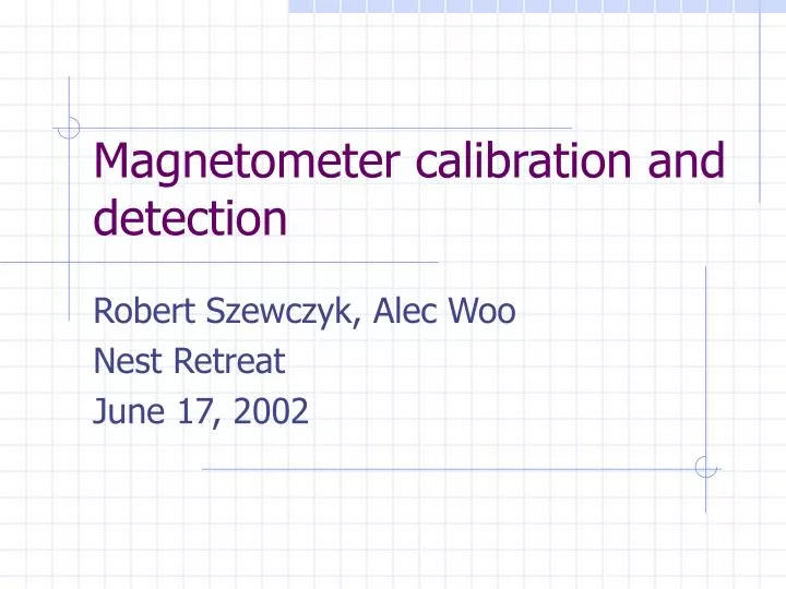 magnetometer calibration and detection