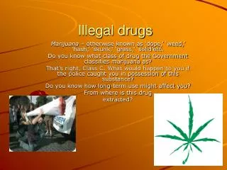 Illegal drugs